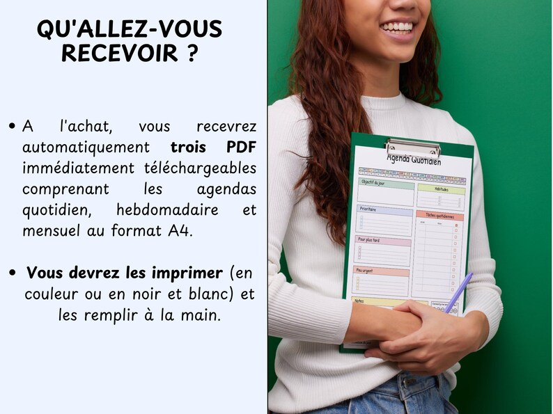 May include: A green clipboard with a daily planner sheet, held by a person. The planner includes sections for daily objectives, priorities, and tasks. Text at the top reads "Agenda Quotidien". The image also contains French text about receiving downloadable PDFs.