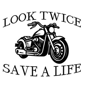 5X6 Motorcycle sticker, car decal, look twice save a life, biker sticker, decal