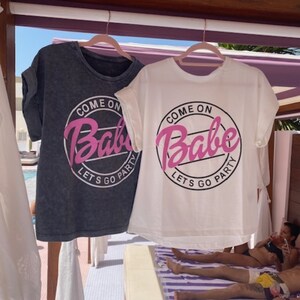 Babe Lets Go Party Tee