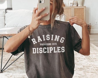 Raising Disciples Christian Shirt Comfort Colors Christian Clothes Boho Christian Gift for Mom Homeschool Shirt Motherhood Shirt Mothers Day