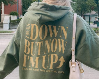 I Was Down Now I'm Up Christian Hoodie Christian Clothes Christian Shirt God Hoodie Faith Hoodie Jesus Hoodie Religious Teen Christian Gift