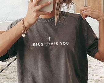 Jesus Loves You Christian Shirt Comfort Colors Cute Christian Merch Jesus Shirt Minimalist Christian Faith Gift for Teen Christian Apparel