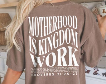 Motherhood is Kingdom Work Shirt Trendy Christian Shirt Comfort Colors Jesus Shirt Religious Motherhood Shirt Homeschool Shirt Homeschooling