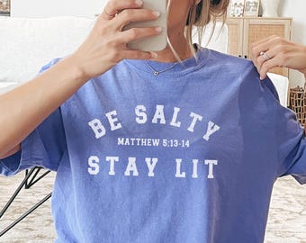 Be Salty and Stay Lit Christian Shirt Comfort Colors Religious Clothes Matthew Bible Verse Shirt Boho Christian Clothes Summer Beach Shirt