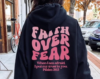 Faith Over Fear Hoodie Christian Hoodie Religious Clothes Christian Merch Psalm Bible Verse Hoodie Christian Streetwear Church Hoodie Jesus