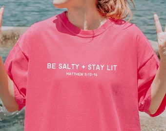 Be Salty and Stay Lit Christian Shirt Comfort Colors Religious Clothes Matthew Bible Verse Shirt Boho Christian Clothes Beach Church Crew
