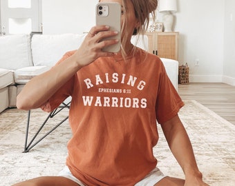Raising Warriors Shirt Christian Shirt Comfort Colors Gift for Christian Homeschool Mom Homeschool Shirt Motherhood Shirt Mothers Day Gift