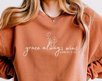 Grace Always Wins Lightweight Sweatshirt Christian Sweatshirt Christian Clothes Romans Bible Verse Sweater Boho Christian Merch Church Shirt