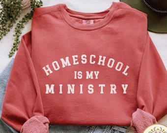 Homeschool Is My Ministry Christian Sweatshirt Comfort Colors Granola Girl Homeschool Shirt Christian Mothers Day Gift Homeschool Mama Gift