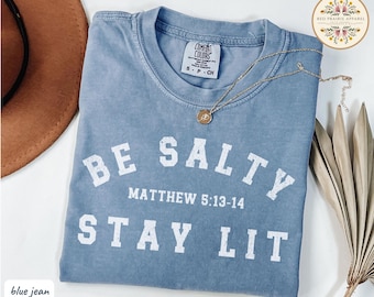 Be Salty and Stay Lit Christian Shirt Comfort Colors Religious Clothes Matthew Bible Verse Shirt Boho Christian Clothes Summer Beach Shirt