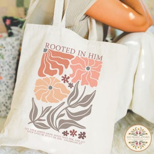 Rooted In Him Tote Bag Christian Tote Religious Canvas Shopping Bag Bible Verse Reusable Tote Colossians 2 Tote Boho Christian Floral Tote