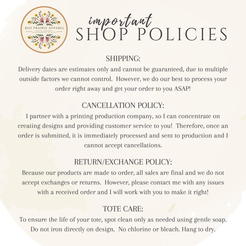 May include: A white background with black text outlining shop policies for Red Prairie Apparel. The text includes information about shipping, cancellation, return/exchange, and tote care.
