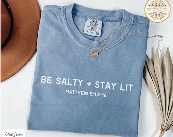 Be Salty and Stay Lit Christian Shirt Comfort Colors Religious Clothes Matthew Bible Verse Shirt Boho Christian Clothes Beach Church Crew