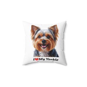 Yorkshire Terrier Lover Pillow, I Love My Yorkie Cushion, Spun Polyester Square Pillow for Dog Lovers, Home Decor, Gift for Yorkie Owners,