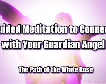 Guided Meditation to Connect with Your Guardian Angel | Angelic Meditation for Spiritual Guidance