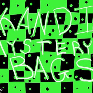 May include: A hand-drawn graphic with the words "KANDI MYSTERY BAGS!" in white, set against a checkered background of black and neon green squares. Small black dots are scattered throughout the design. The text is in a playful, informal style.