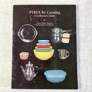 Pyrex By Corning Collector's Guide Book, Vintage Identification Reference