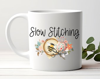 Slow Stitching, Slow Stitch Ceramic Coffee Mug, Slow Stitching Movement, Crafter Mom Gift, Embroidery Lover Mug, Cross Stitching Mug for Tea