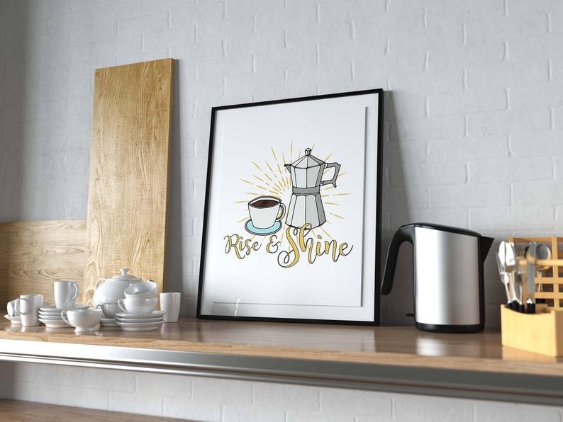 Coffee Quote Print Rise and Shine Coffee Kitchen Art Print Etsy