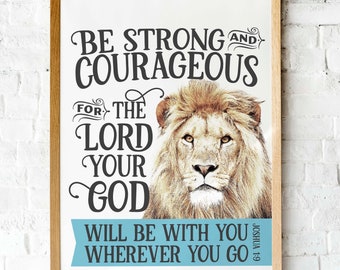 Bible verse wall art | Printable art Joshua 1v9 Be strong and courageous | Lion