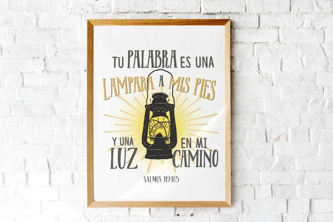 Salmos 119:105 Lámpara Es a Mis Pies Tu Palabra, Y Luz Para Mi Camino