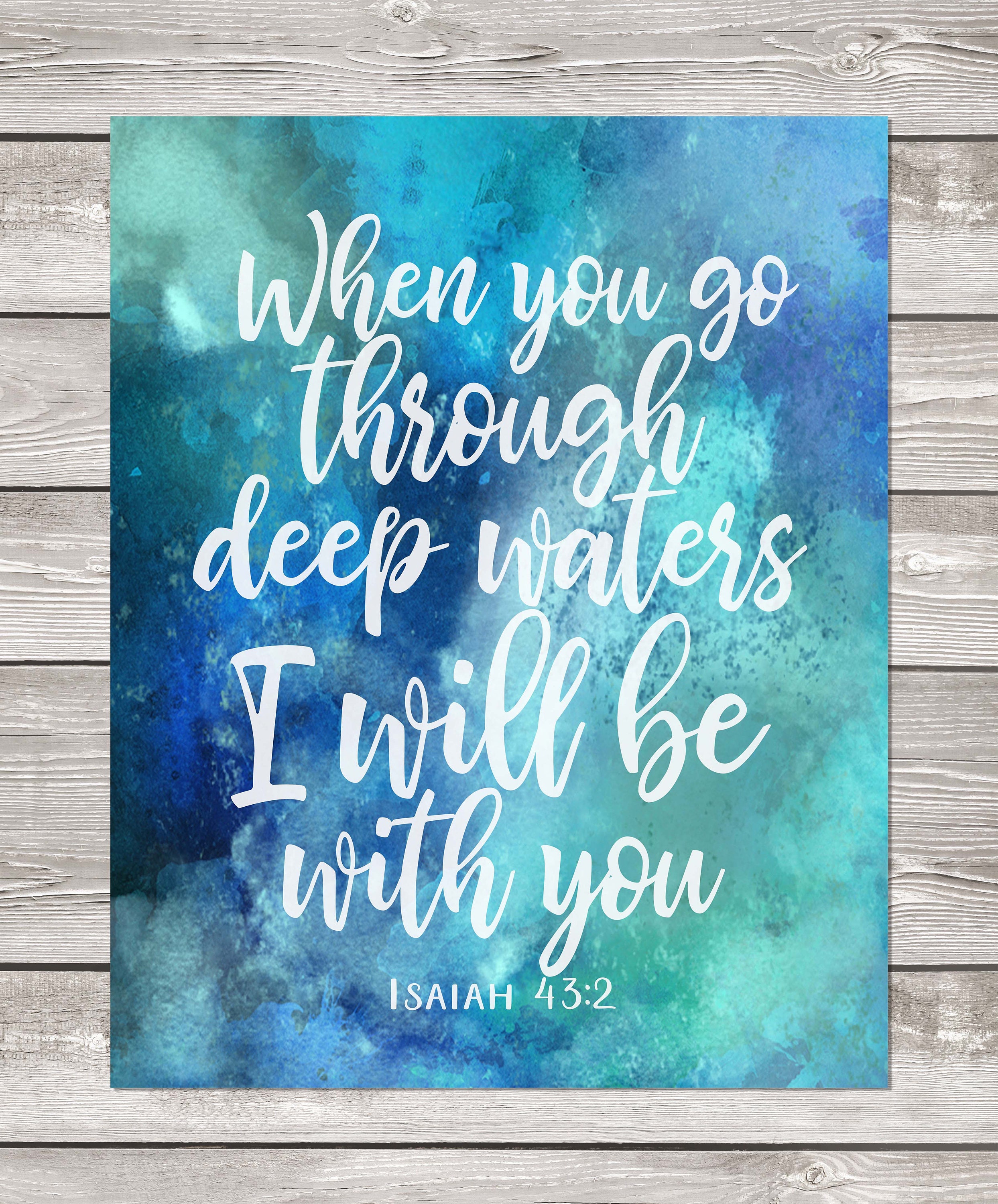 Bible verse Isaiah 43v2 When you go through deep waters Etsy