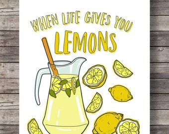 Lemonade Printable art,  When life gives you lemons, make Lemonade!   Yellow kitchen décor wall art print, quote wall art,