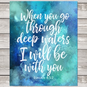 Bible verse  Printable art  Isaiah 43v2  When you go through deep waters  blue watercolor ocean Scripture print  nautical  wall art