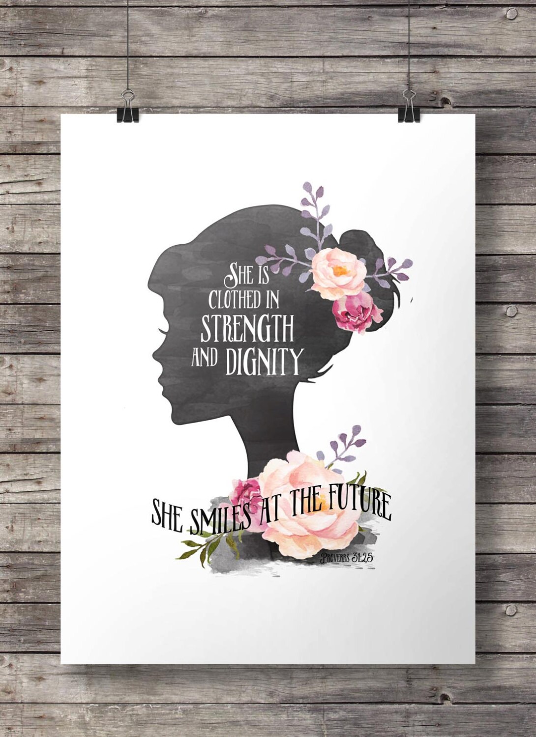 She Is Clothed In Strength And Dignity {Poster} She Is Clothed In Strength And Dignity {Poster}
