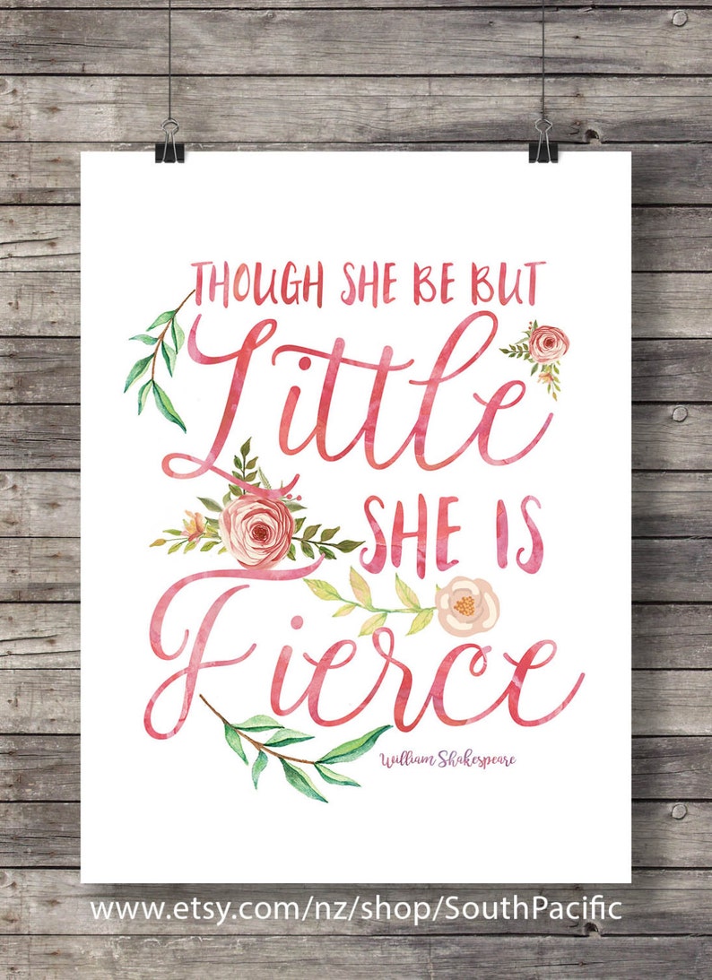 Though She Be but Little She is Fierce Shakespeare Quote Etsy