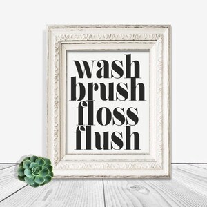 Wash Brush Floss Flush Bathroom Printable Toilet Bathroom Wall Art ...