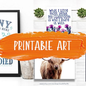 May include: Printable art prints featuring a variety of designs, including a skull and crossbones with the text "Many have eaten here, few have died", a highland cow, a cactus with the text "What I love most about my classroom is who I share it with", a flamingo with a pink flower, and a chart of herbs with their names.