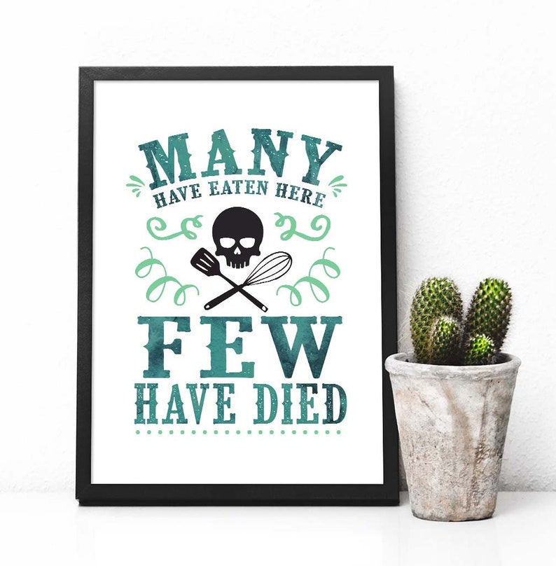 Many Have Eaten Here Few Have Died Kitchen Wall Art Print - Etsy