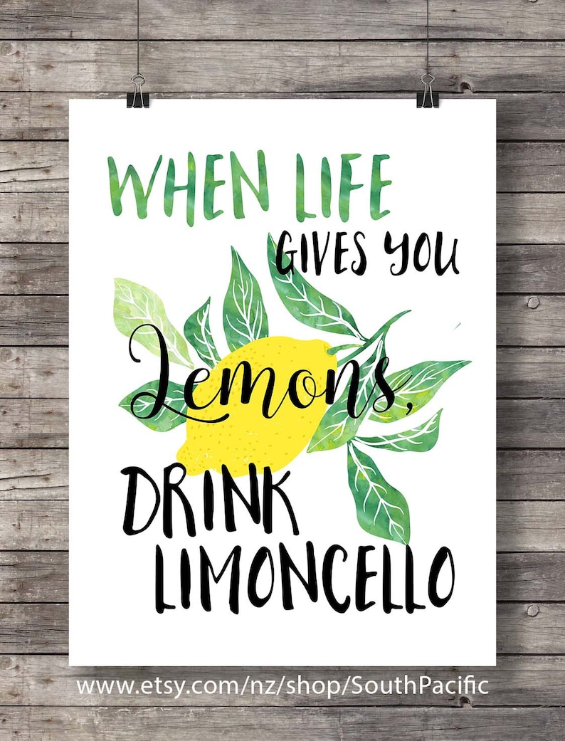 When life gives you lemons drink limoncello Positive quote Etsy