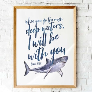 Isaiah 43v2 When you go through deep waters | Printable art blue watercolor shark | Scripture print