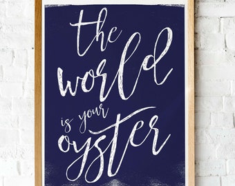 The world is your oyster modern calligraphy travel wall art chalkboard art print Travel Printable wall art Wanderlust art print