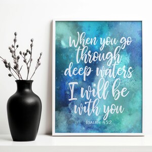 Isaiah 43:2 Bible Verse Wall Art – 'When You Go Through Deep Waters' Watercolor Scripture Printable