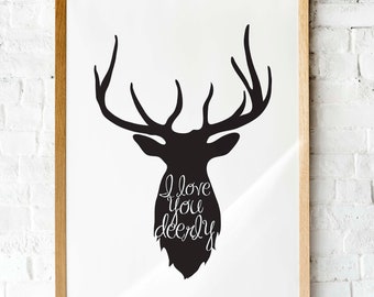 Deer print  I love you deerly - Printable wall art  - A3 / A4  Instant download digital print