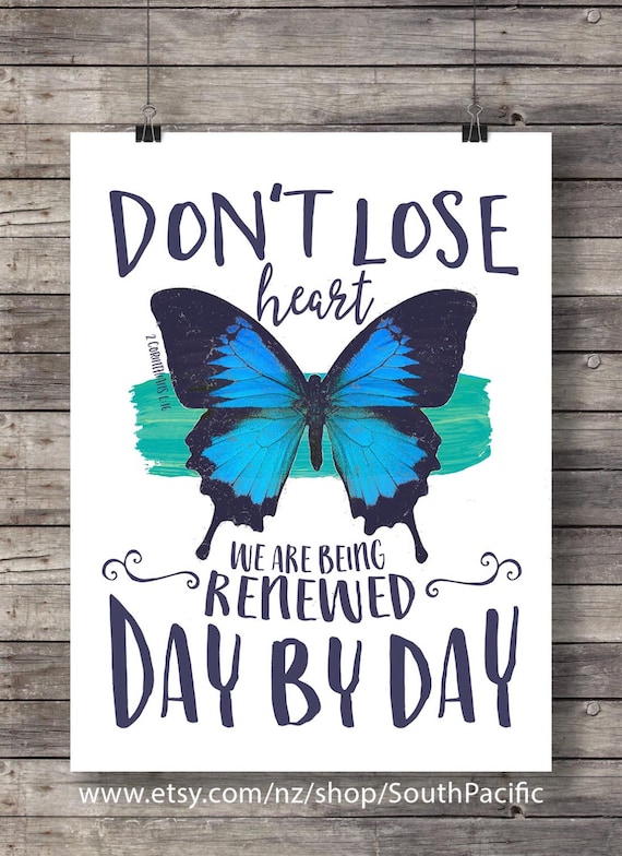 Don't lose heart. 2 Corinthians 4v16 We're being | Etsy