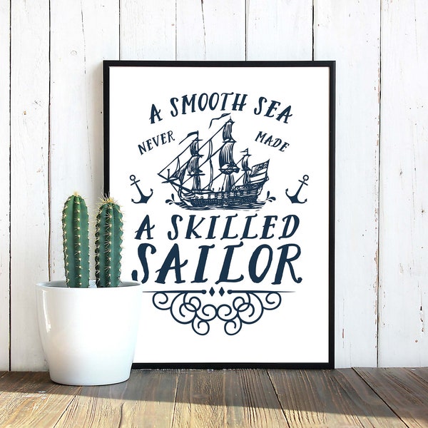 Quote print A smooth sea never made a skilled sailor Vintage style  Typography Nautical decor art print Printable art instant download