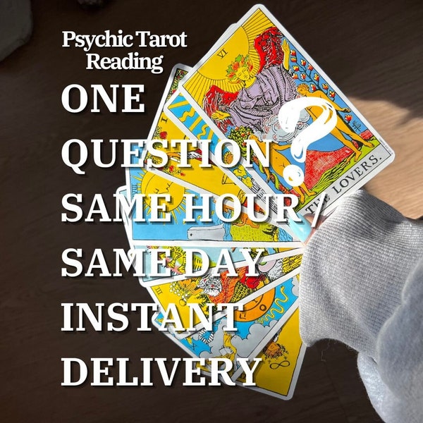 ONE QUESTION Specific Tarot Psychic Reading | Same Hour/Same Day Delivery GUARANTEED