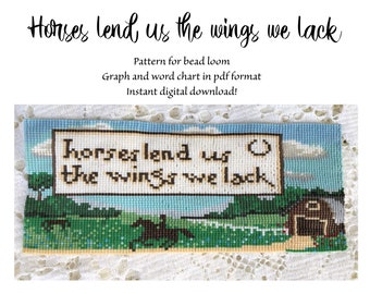 Horses Lend Us The Wings We Lack beading pattern, bead loom design, beading loom pattern