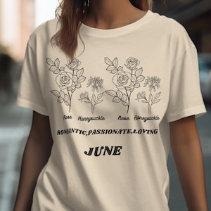 June Birth Month Flowers T-Shirt, Rose Honeysuckle Floral Design, Romantic Passionate Loving, Unique June Birthday Gift
