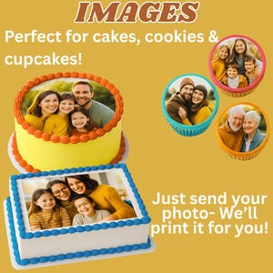 Custom Edible Photo Topper for cakes, cupcakes, cookies and more! Made on frosting paper.