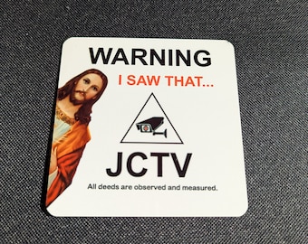 CCTV signage - all seeing! (I saw that!)