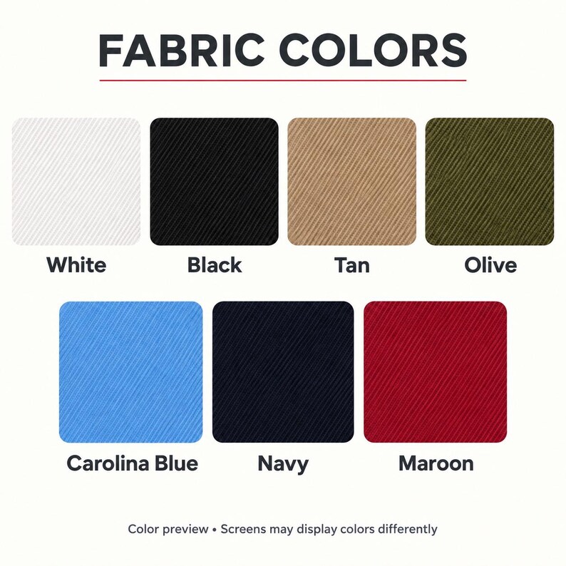 Fabric Colors chart with seven textured swatches labeled White, Black, Tan, Olive, Carolina Blue, Navy and Maroon. A note says screens may display colors differently.