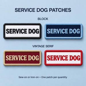 May include: Four rectangular embroidered patches with the text SERVICE DOG. Top left: white background, black text, black border. Top right: navy background, light blue text, light blue border. Bottom left: maroon background, tan text, tan border. Bottom right: white background, red text, red border.