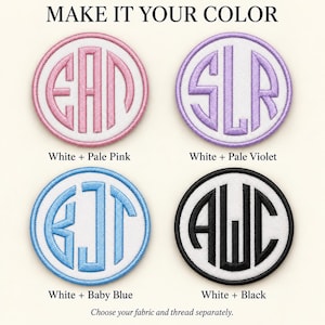 Four white round patches show Pale Pink, Pale Violet, Baby Blue and Black monograms, each with a matching border. Heading: Make it your color. Choose your fabric and thread separately.
