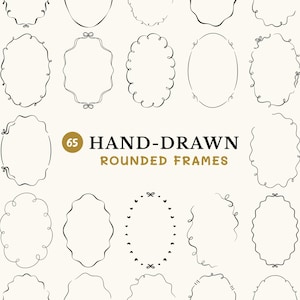 May include: A collection of 65 hand-drawn rounded frames in black ink on a cream background. The frames vary in shape and style, including oval, scalloped, and ornate designs. Text in the image reads "65 HAND-DRAWN ROUNDED FRAMES."