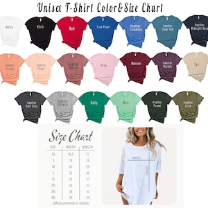 May include: Unisex t-shirt color and size chart with a variety of colors and sizes. The chart shows the width and length of each size in inches.